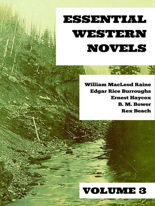 Title details for Essential Western Novels--Volume 3 by Rex Beach - Available